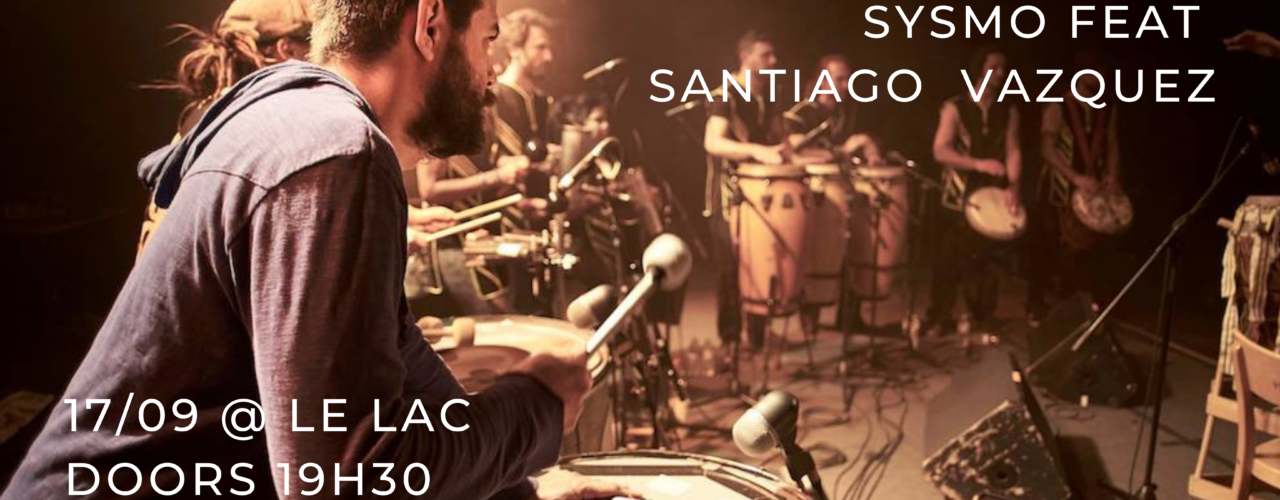 SYSMO au Lac avec SANTIAGO VAZQUEZ