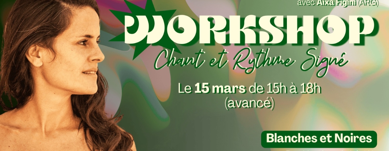 Stage de Chant & Rythme Signé Avancé avec Aixa Figini(ARG) à Bruxelles